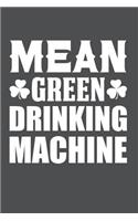 Mean Green Drinking Machine