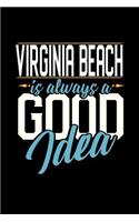 Virginia Beach Is Always a Good Idea
