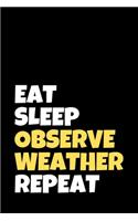 Eat Sleep Observe Weather Repeat: (Weather Journals)