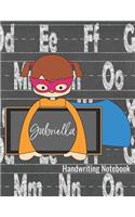 Gabriella Handwriting Notebook: Penmanship Practice Paper - Dotted Lined Sheets Writing Journal for K-3 Grade Students