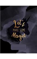 Let's Make Some Magic