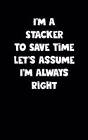 Stacker Notebook - Stacker Diary - Stacker Journal - Funny Gift for Stacker