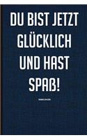 Du Bist Jetzt Glücklich Und Hast Spaß! Tagebuch Zum Glück