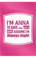 I'm Anna to Save Time, Let's Just Assume I'm Always Right