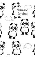 Password Log Book: New Forget Another Login Password with This Handy Record Notebook Where You Can List Your Details to Keep Them Safe. Cute Panda Design