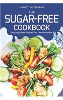 The Sugar-Free Cookbook: Easy Sugar Free Recipes That Taste Incredible