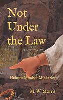 Not Under the Law