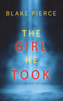 Girl He Took (A Paige King FBI Suspense Thriller-Book 3)