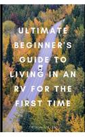 Ultimate Beginner's Guide to Living in an RV for the First Time