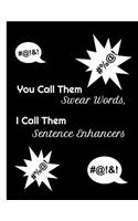 You Call Them Swear Words, I Call Them Sentence Enhancers
