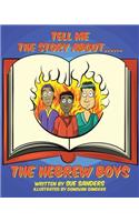 Tell Me The Story About.... The Hebrew Boys