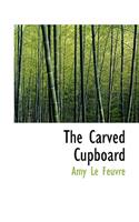 The Carved Cupboard