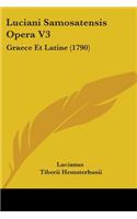 Luciani Samosatensis Opera V3