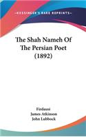 The Shah Nameh Of The Persian Poet (1892)