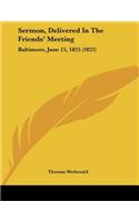 Sermon, Delivered In The Friends' Meeting