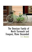 Dennison Family of North Yarmouth and Freeport, Msine Descended
