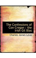 The Confessions of Con Cregan: The Irish Gil Blas