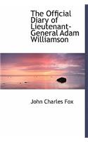 The Official Diary of Lieutenant-General Adam Williamson