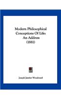 Modern Philosophical Conceptions Of Life