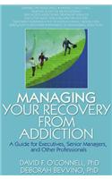 Managing Your Recovery from Addiction