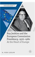 Roy Jenkins and the European Commission Presidency, 1976 -1980