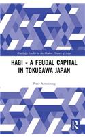 Hagi - A Feudal Capital in Tokugawa Japan
