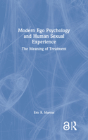 Modern Ego Psychology and Human Sexual Experience