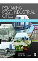 Remaking Post-Industrial Cities