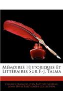 Memoires Historiques Et Litteraires Sur F.-J. Talma