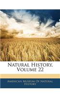 Natural History, Volume 22