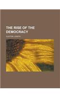 The Rise of the Democracy