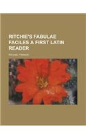 Ritchie's Fabulae Faciles a First Latin Reader: (English)