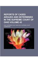 Reports of Cases Argued and Determined in the Supreme Court of Ohio Volume 43