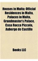 Houses in Malta: Official Residences in Malta, Palaces in Malta, Grandmaster's Palace, Casa Rocca Piccola, Auberge de Castille