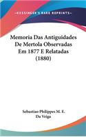 Memoria Das Antiguidades de Mertola Observadas Em 1877 E Relatadas (1880)