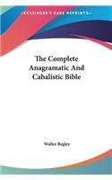 The Complete Anagramatic and Cabalistic Bible