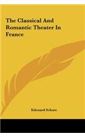 The Classical and Romantic Theater in France