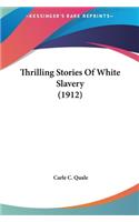 Thrilling Stories Of White Slavery (1912)