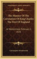 The Manner of the Coronation of King Charles the First of England