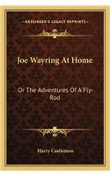 Joe Wayring at Home