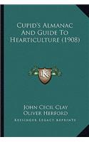 Cupid's Almanac and Guide to Hearticulture (1908)