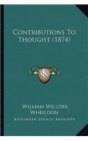 Contributions to Thought (1874)