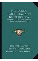 Histology, Pathology, and Bacteriology