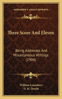 Three Score and Eleven