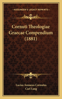 Cornuti Theologiae Graecae Compendium (1881)