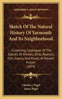 Sketch Of The Natural History Of Yarmouth And Its Neighborhood