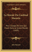 La Morale Du Cardinal Mazarin