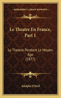 Theatre En France, Part 1