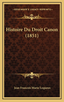 Histoire Du Droit Canon (1851)