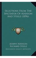 Selections From The Spectator Of Addison And Steele (1896)